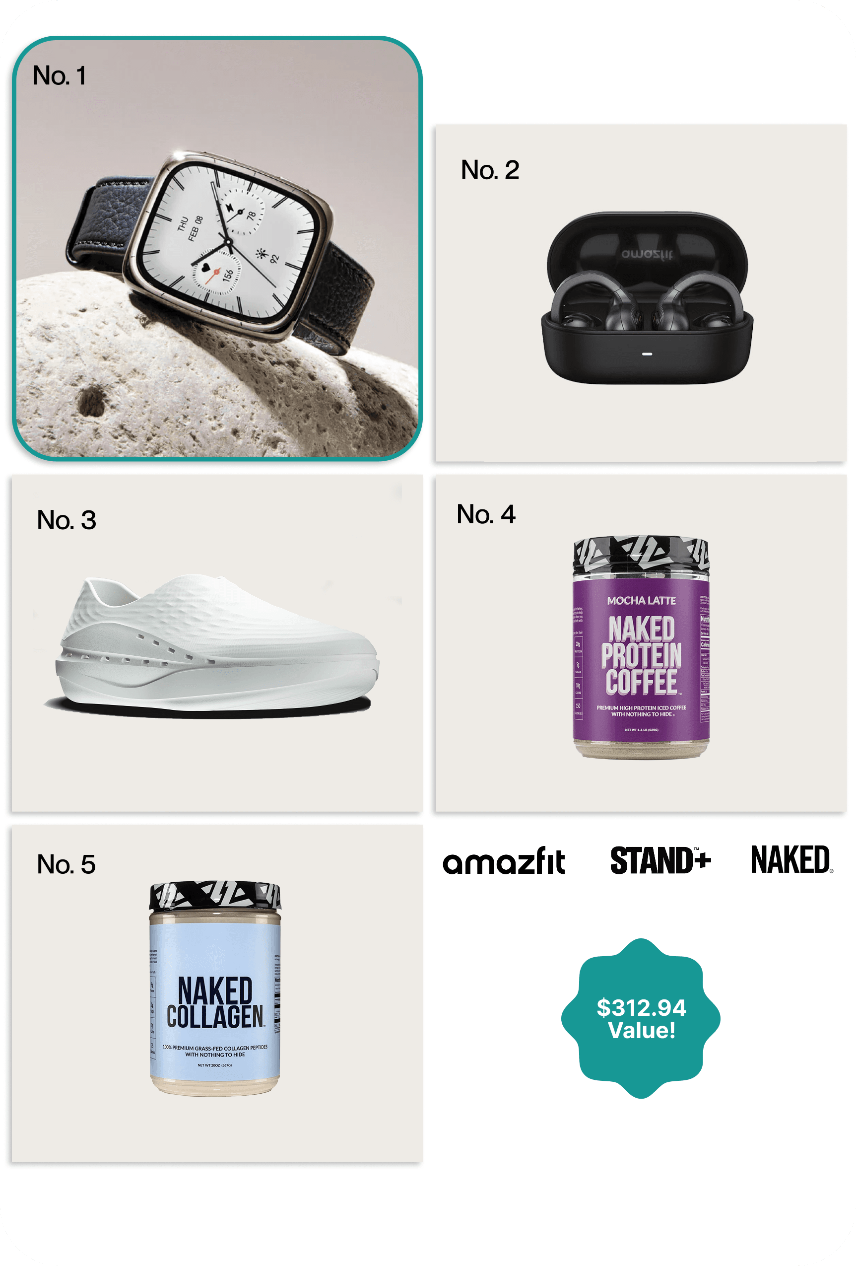 No.1: Amazfit Active 2 Square Premium, No.2: Amazfit Up Earbuds, No. 3: Stand+ Shoes, No. 4: Naked Nutrition Protein Coffee (flavor of choice), No. 5: Naked Nutrition Collagen (flavor of choice)