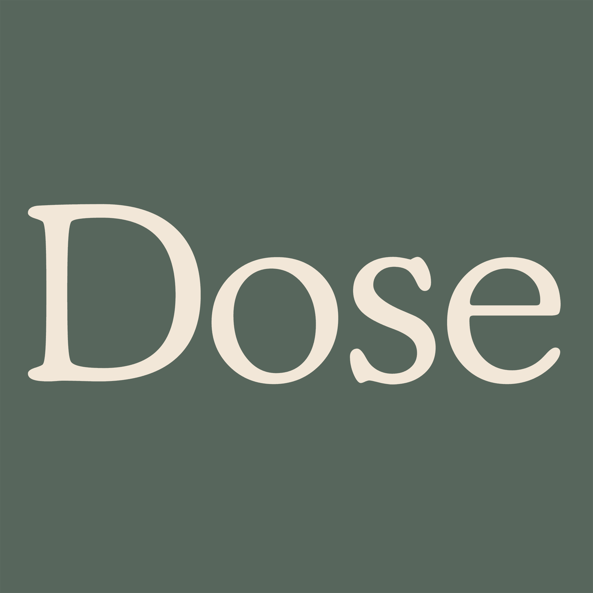 Dose